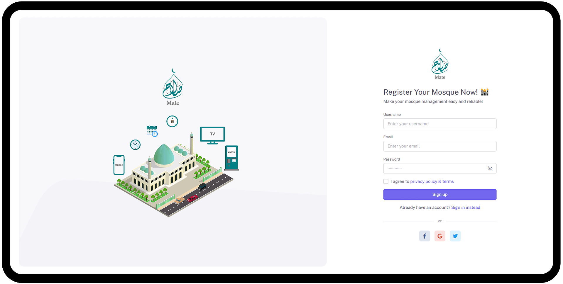 Step 1 : Register Your Mosque Register your mosque from https://panel.salahmate.com/register